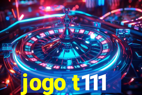 jogo t111